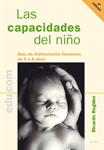Beispielbild fr Capacidades del Nino. Guia de Estimulacion Temprana de 0 a 8 Anos zum Verkauf von medimops