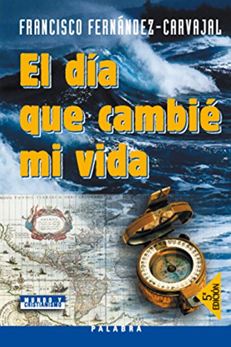 Imagen de archivo de El da que cambi mi vida (Mundo y cristianismo) (Spanish Edition) a la venta por HPB-Red