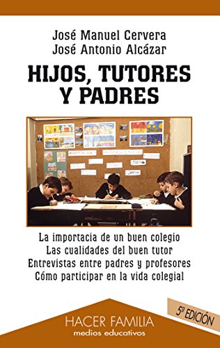 Imagen de archivo de HIJOS, TUTORES Y PADRES a la venta por Zilis Select Books