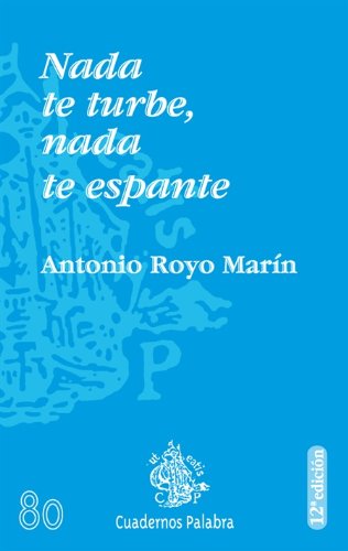 Imagen de archivo de Nada te turbe. Nada te espante (Cuadernos Palabra) (Spanish Edition) a la venta por ThriftBooks-Dallas