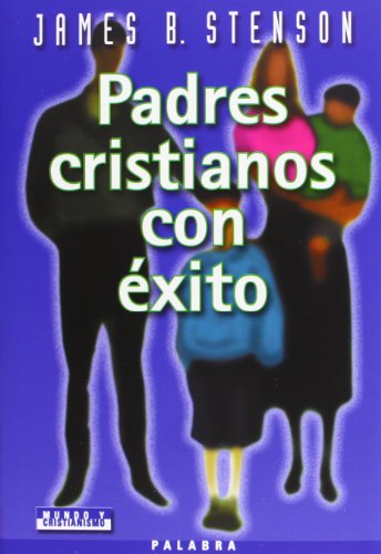 9788482398341: Padres cristianos con xito (Mundo y cristianismo)