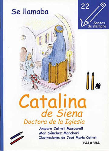 Imagen de archivo de SE LLAMABA CATALINA DE SIENA DOCTORA DE LA IGLESIA a la venta por Zilis Select Books