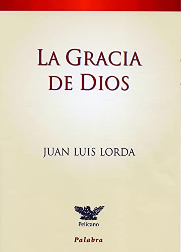 La gracia de Dios - Lorda, Juan Luis