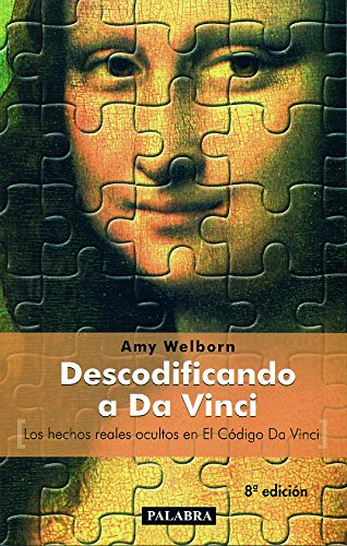 Imagen de archivo de DESCODIFICANDO A DA VINCI Los hechos reales ocultos en El Código Da Vinci a la venta por LIBRERÍA COCHERAS-COLISEO