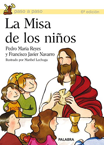 Beispielbild fr La Misa de los niños (Paso a paso) (Spanish Edition) zum Verkauf von Bookmonger.Ltd