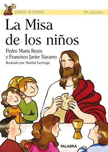 Stock image for La Misa de los niños (Paso a paso) (Spanish Edition) for sale by Bookmonger.Ltd