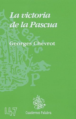 La victoria de la Pascua (Cuadernos Palabra) - Georges Chevrot