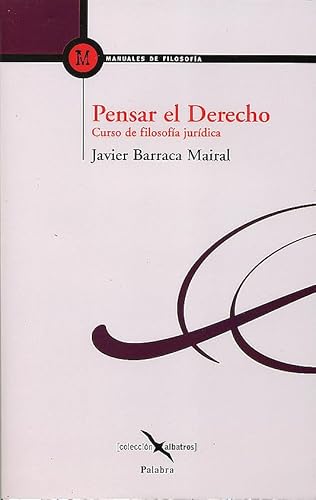 9788482399096: Pensar el derecho: Curso de filosofa jurdica (Albatros) (Spanish Edition)