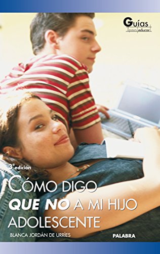 Stock image for C mo digo que no a mi hijo adolescente for sale by Bookmans