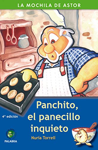 Panchito, el panecillo inquieto - Torrell Ibáñez, Nuria; Casanova, Nacho (1972- ) (il.)