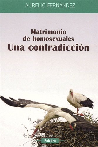 Imagen de archivo de Matrimonio de homosexuales: Una contradiccin (Folletos MC, Band 759) a la venta por medimops