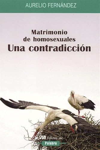 Matrimonio de homosexuales: Una contradicciÃ³n (Folletos MC) (Spanish Edition) (9788482399409) by FernÃ¡ndez FernÃ¡ndez, Aurelio