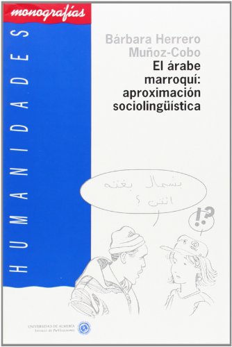 9788482400365: El rabe marroqu. Aproximacin sociolingstica (Humanidades)