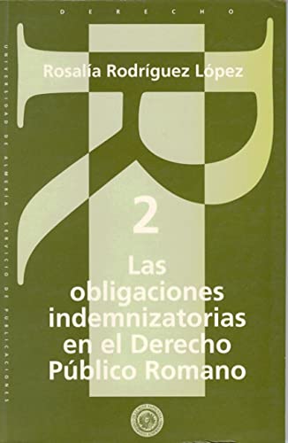 Stock image for Las obligaciones indemnizatorias en derecho pu?blico romano (Spanish Edition) for sale by Iridium_Books
