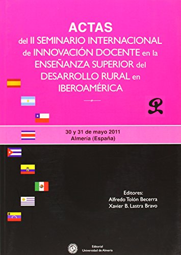 Stock image for ACTAS DEL II SEMINARIO INTERNACIONAL DE INNOVACIN DOCENTE EN LA ENSEANZA SUPERIOR DEL DESARROLLO RURAL EN IBEROAMRICA for sale by Hiperbook Espaa