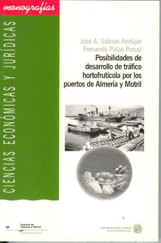 9788482405452: Posibilidades de desarrollo de trfico hortofrutcola por los puertos de Almera y Motril (Ciencias Econmicas y Jurdicas)
