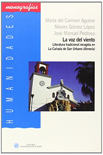 9788482407098: La voz del viento: Literatura tradicional recogida en la Caada de San Urbano (Almera) (Humanidades)