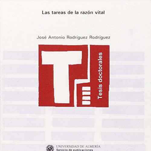 9788482407210: Las tareas de la razn vital (Tesis Doctorales (Edicin Electrnica))