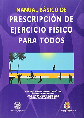 Stock image for Manual Bsico de Prescripcin de Ejercicio Fsico para Todos for sale by Hamelyn