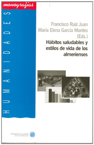 Beispielbild fr HBITOS SALUDABLES Y ESTILOS DE VIDA DE LOS ALMERIENSES zum Verkauf von Hilando Libros