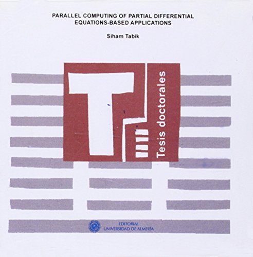9788482408842: Parallel computing of partial differential equations-based applications