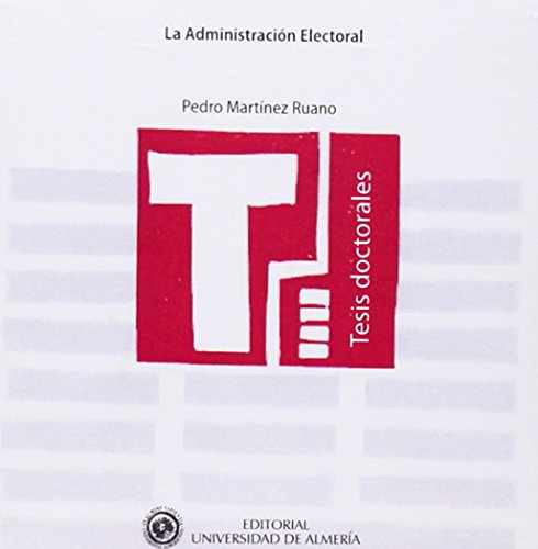 9788482409085: La Administracin Electoral (Tesis Doctorales (Edicin Electrnica)) (Spanish Edition)