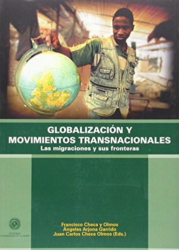 9788482409177: Globalizacin y movimientos transnacionales.: Las migraciones y sus fronteras.