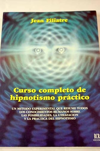 Imagen de archivo de Curso completo de hipnotismo prctico a la venta por Tik Books ME