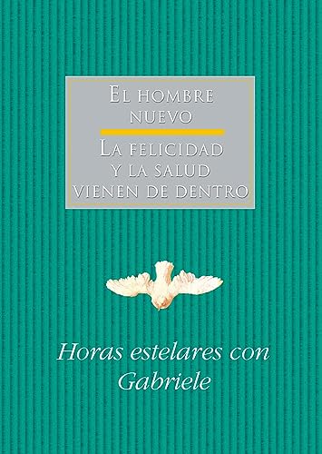 Imagen de archivo de Horas estelares con gabriele: el hombre nuevo. la felicidad y la salud vienen de dentro a la venta por Iridium_Books