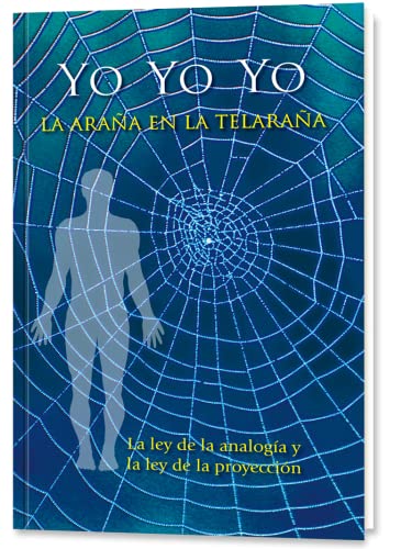 Stock image for Yo. Yo. Yo. La araa en la telaraa. La ley de la analoga y la ley de la proyeccin for sale by El Rincn de Hugo