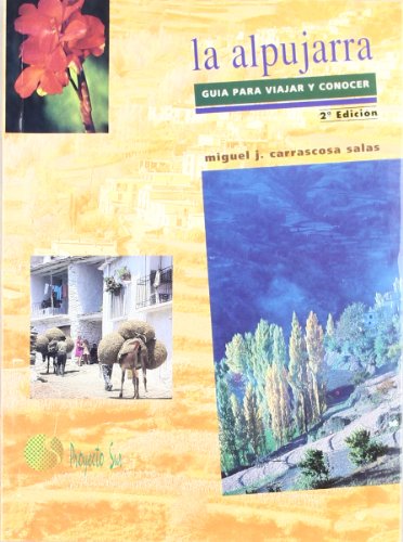 Imagen de archivo de La Alpujarra : guía para viajar y conocer a la venta por Librería Pérez Galdós