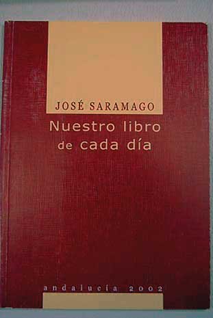 NUESTRO LIBRO DE CADA DIA - JOSE SARAMAGO