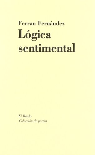 Stock image for LOGICA SENTIMENTAL for sale by KALAMO LIBROS, S.L.