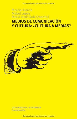 Stock image for MEDIOS DE COMUNICACIN Y CULTURA: CULTURA A MEDIAS? for sale by KALAMO LIBROS, S.L.