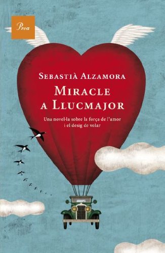 9788482560922: Miracle a Llucmajor: Una novel.la sobre la fora de l'amor i el desig de volar (A TOT VENT)