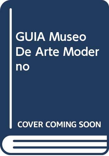 Imagen de archivo de GUIA Museo De Arte Moderno a la venta por Reuseabook