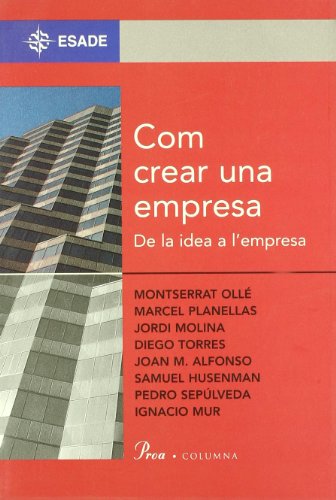 Imagen de archivo de Com crear una empresa (ESADE, Band 1) a la venta por medimops