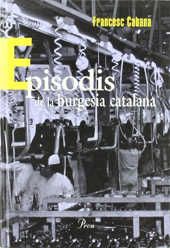 Stock image for Episodis de la burgesia catalana for sale by El Pergam Vell