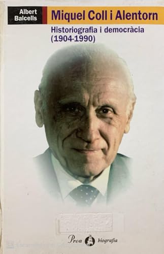 Beispielbild fr Miquel Coll I Alentorn : Historiografia I Democrcia (1904-1990) zum Verkauf von RecicLibros