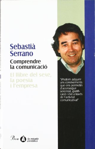 Stock image for Comprendre la comunicaci : el llibre del sexe, la poesia i l'empresa (MIRADA (LIT)) for sale by medimops