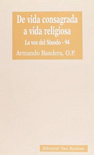 Stock image for DE VIDA CONSAGRADA A VIDA RELIGIOSA. LA VOZ DEL SINODO-94 for sale by KALAMO LIBROS, S.L.