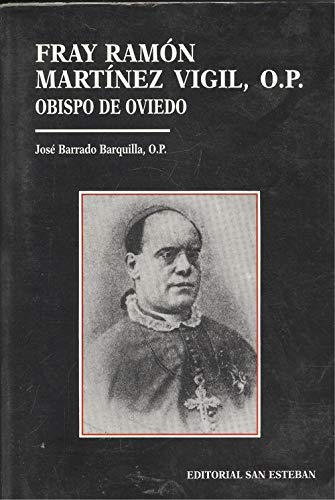 Imagen de archivo de FRAY RAMN MARTNEZ VIGIL, O.P. (1840-1904), OBISPO DE OVIEDO a la venta por KALAMO LIBROS, S.L.