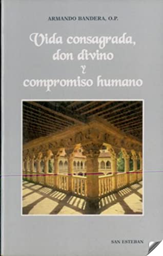 Stock image for VIDA CONSAGRADA. DON DIVINO Y COMPROMISO HUMANO for sale by KALAMO LIBROS, S.L.
