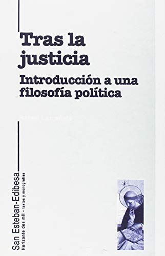 Stock image for TRAS LA JUSTICIA. INTRODUCCIN A UNA FILOSOFA POLTICA for sale by KALAMO LIBROS, S.L.
