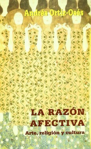 Beispielbild fr RAZN AFECTIVA, LA. ARTE, RELIGIN Y CULTURA zum Verkauf von KALAMO LIBROS, S.L.