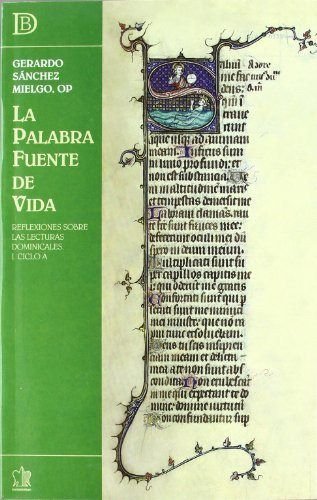 Imagen de archivo de LA PALABRA FUENTE DE VIDA. REFLEXIONES SOBRE LAS LECTURA DOMINICALES. I CICLO A a la venta por KALAMO LIBROS, S.L.