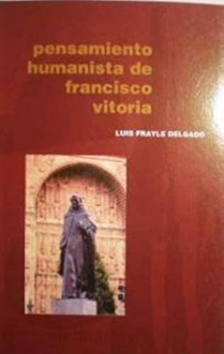 Pensamiento humanista de Francisco de Vitoria
