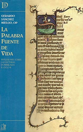 Imagen de archivo de LA PALABRA FUENTE DE VIDA. REFLEXIONES SOBRE LAS LECTURAS DOMINICALES. II CICLO B a la venta por KALAMO LIBROS, S.L.