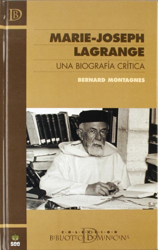 Marie Joseph Lagrange. Una biografía crítica