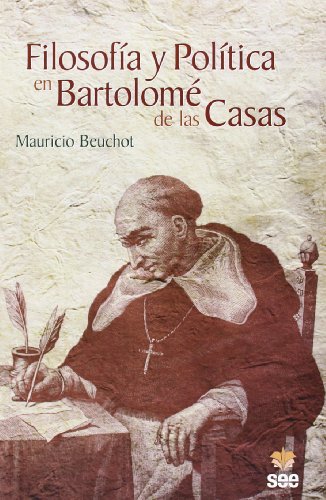 Imagen de archivo de FILOSOFA Y POLTICA EN BARTOLOM DE LAS CASAS a la venta por KALAMO LIBROS, S.L.